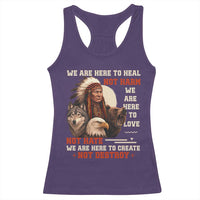Native American Racerback Tank Top We Are Here To Heal Not Harm We Are Here To Love Not Hate - Wonder Print Shop