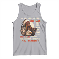 Native American Tank Top We Are Here To Heal Not Harm We Are Here To Love Not Hate - Wonder Print Shop