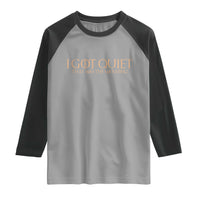 I Got Quiet That Was The Warning Raglan Shirt Funny Sarcastic Mood