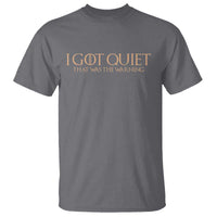 I Got Quiet That Was The Warning T Shirt Funny Sarcastic Mood