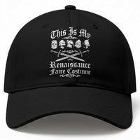 This Is My Renaissance Faire Costume Baseball Cap Funny Medieval History Lover Festival