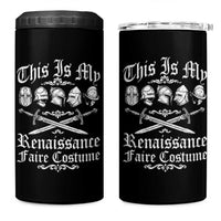 This Is My Renaissance Faire Costume 4 in 1 Can Cooler Tumbler Funny Medieval History Lover Festival