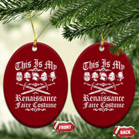 This Is My Renaissance Faire Costume Ceramic Ornament Funny Medieval History Lover Festival