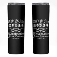 This Is My Renaissance Faire Costume Skinny Tumbler Funny Medieval History Lover Festival