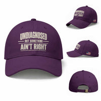 Undiagnosed But Something Ain't Right Baseball Cap Funny Sarcastic Bold Text