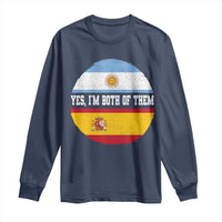 Spanish Argentinian Roots Long Sleeve Shirt Yes I'm Both Of Them Vintage Spain Argentina Half Flag