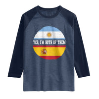 Spanish Argentinian Roots Raglan Shirt Yes I'm Both Of Them Vintage Spain Argentina Half Flag