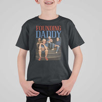 Funny 4th Of July Patriotic Founding Daddy Founding Fathers T Shirt For Kid - Wonder Print Shop