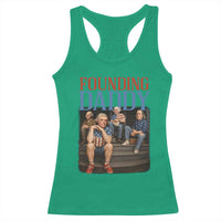 Funny 4th Of July Patriotic Founding Daddy Founding Fathers Racerback Tank Top - Wonder Print Shop