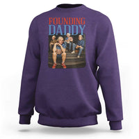 Funny 4th Of July Patriotic Founding Daddy Founding Fathers Sweatshirt - Wonder Print Shop