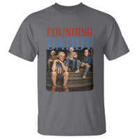 Funny 4th Of July Patriotic Founding Daddy Founding Fathers T Shirt - Wonder Print Shop