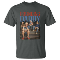 Funny 4th Of July Patriotic Founding Daddy Founding Fathers T Shirt - Wonder Print Shop
