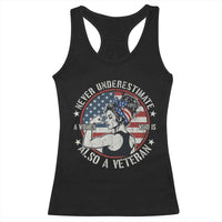Never Underestimate A Women Who Is Also A Veteran Racerback Tank Top Female Veteran - Wonder Print Shop