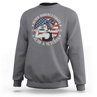 Never Underestimate A Women Who Is Also A Veteran Sweatshirt Female Veteran - Wonder Print Shop