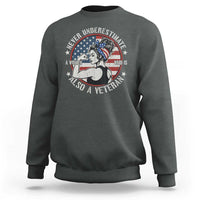 Never Underestimate A Women Who Is Also A Veteran Sweatshirt Female Veteran - Wonder Print Shop