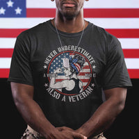 Never Underestimate A Women Who Is Also A Veteran T Shirt Female Veteran - Wonder Print Shop