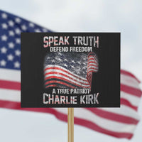 Speak Truth Defend Freedom A True Patriot Charlie Kirk Protest Sign Vintage American Flag - Wonder Print Shop