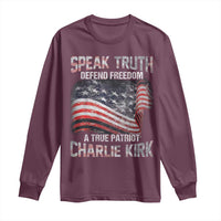 Speak Truth Defend Freedom A True Patriot Charlie Kirk Long Sleeve Shirt Vintage American Flag - Wonder Print Shop