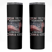 Speak Truth Defend Freedom A True Patriot Charlie Kirk Skinny Tumbler Vintage American Flag - Wonder Print Shop