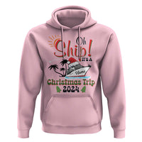 Personalized Christmas Trip Hoodie Custom Name Oh Ship It's A Christmas Trip 2024 Ship