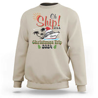Personalized Christmas Trip Sweatshirt Custom Name Oh Ship It's A Christmas Trip 2024 Ship - Wonder Print Shop