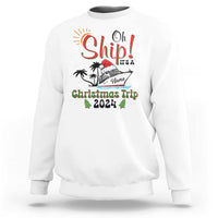 Personalized Christmas Trip Sweatshirt Custom Name Oh Ship It's A Christmas Trip 2024 Ship - Wonder Print Shop