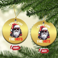 Funny Xmas I Do It For The Ho's Christmas Ornament Cool Santa Face - Wonder Print Shop