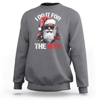 Funny Christmas I Do It For The Ho's Sweatshirt Cool Santa Face - Wonder Print Shop