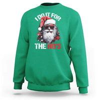 Funny Christmas I Do It For The Ho's Sweatshirt Cool Santa Face - Wonder Print Shop