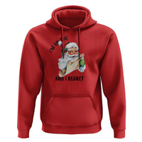 Funny Christmas Vintage Santa Hoodie I'm On The Naughty List And I Regret Nothing TS11