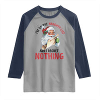Funny Christmas Vintage Santa Raglan Shirt I'm On The Naughty List And I Regret Nothing - Wonder Print Shop