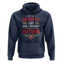Funny Christmas Hoodie I'm On The Naughty List And I Regret Nothing Mistletoe