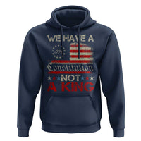 We Have A Constitution Not A King Hoodie No Kings in America Betsy Ross Flag - Wonder Print Shop