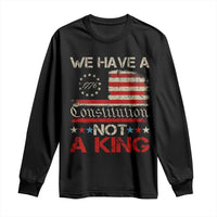 We Have A Constitution Not A King Long Sleeve Shirt No Kings in America Betsy Ross Flag - Wonder Print Shop