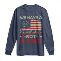 We Have A Constitution Not A King Long Sleeve Shirt No Kings in America Betsy Ross Flag - Wonder Print Shop