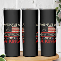 We Have A Constitution Not A King Skinny Tumbler No Kings in America Betsy Ross Flag - Wonder Print Shop