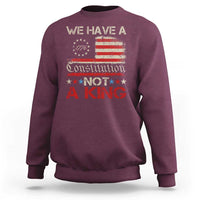 We Have A Constitution Not A King Sweatshirt No Kings in America Betsy Ross Flag - Wonder Print Shop