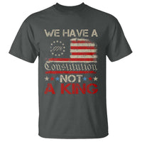 We Have A Constitution Not A King T Shirt No Kings in America Betsy Ross Flag - Wonder Print Shop