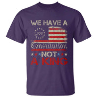 We Have A Constitution Not A King T Shirt No Kings in America Betsy Ross Flag - Wonder Print Shop