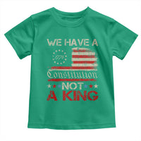 We Have A Constitution Not A King Toddler T Shirt No Kings in America Betsy Ross Flag - Wonder Print Shop