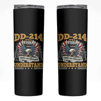DD214 It Is A Veteran Thing You Wouldnt Understand Skinny Tumbler US Veteran Bald Egale - Wonder Print Shop