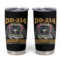 DD214 It Is A Veteran Thing You Wouldnt Understand Tumbler Cup US Veteran Bald Egale - Wonder Print Shop