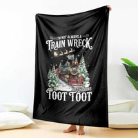 I'm Not Always A Train Wreck Just Kidding Toot Toot Christmas Throw Blanket North Pole Train - Wonder Print Shop