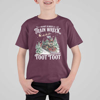 I'm Not Always A Train Wreck Just Kidding Toot Toot Christmas T Shirt For Kid North Pole Train - Wonder Print Shop