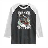 I'm Not Always A Train Wreck Just Kidding Toot Toot Christmas Raglan Shirt North Pole Train - Wonder Print Shop