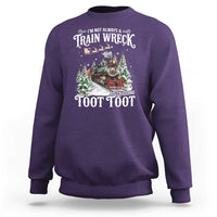 I'm Not Always A Train Wreck Just Kidding Toot Toot Christmas Sweatshirt North Pole Train - Wonder Print Shop