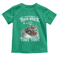 I'm Not Always A Train Wreck Just Kidding Toot Toot Christmas Toddler T Shirt North Pole Train - Wonder Print Shop