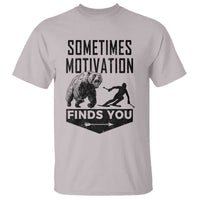 Funny Skiing T Shirt Sometimes Motivation Finds You Ski Mountain Bear - Wonder Print Shop