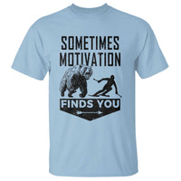 Funny Skiing T Shirt Sometimes Motivation Finds You Ski Mountain Bear - Wonder Print Shop