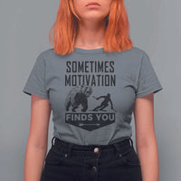 Funny Skiing T Shirt For Women Sometimes Motivation Finds You Ski Mountain Bear - Wonder Print Shop